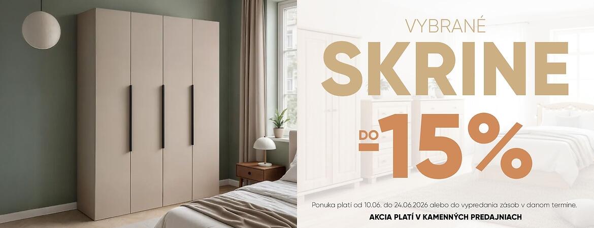 VYBRANÉ SKRINE -15 % - 10.06-24.06