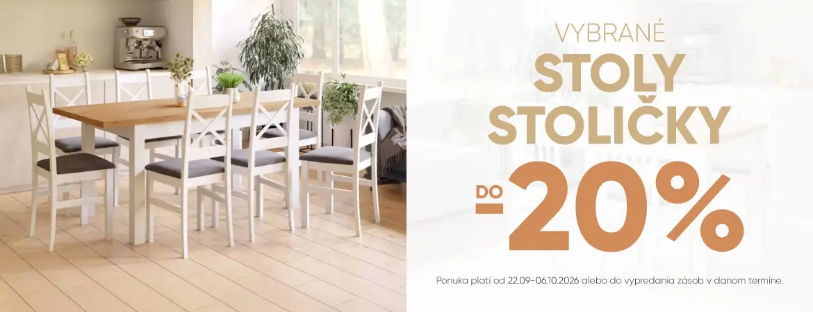 VYBRANÉ STOLY STOLIČKY -20%
