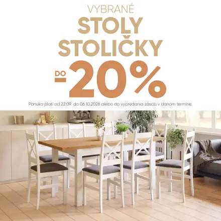 VYBRANÉ STOLY STOLIČKY -20%