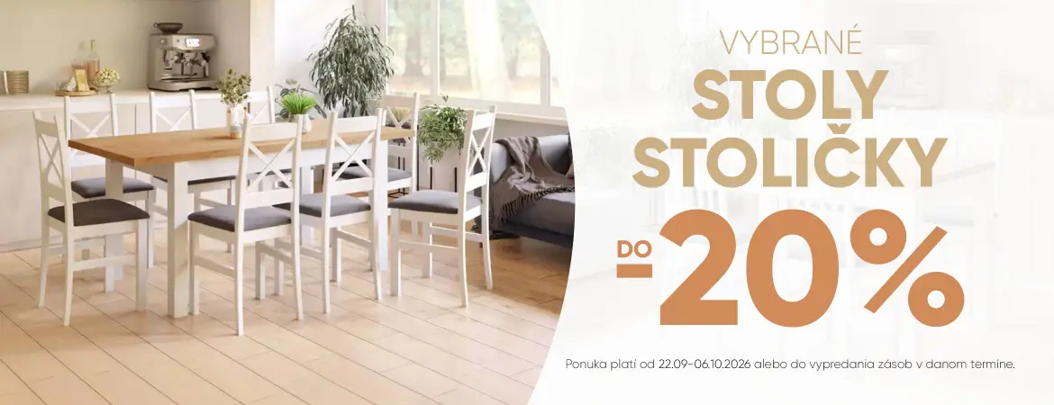 VYBRANÉ STOLY STOLIČKY -20%